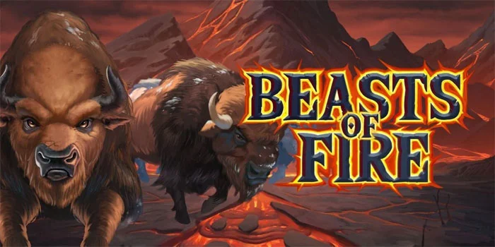 Beasts-of-Fire-Petualangan-Slot-yang-Memukau-Dengan-Kemenangan-Terbesar