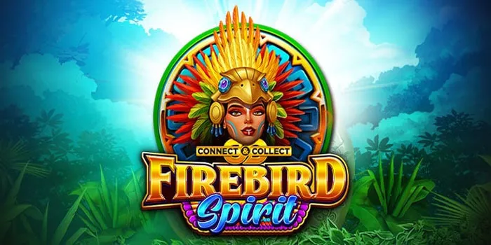 Firebird Spirit - Slot Dengan Potensi Kemenangan 1000 Kali Lipat
