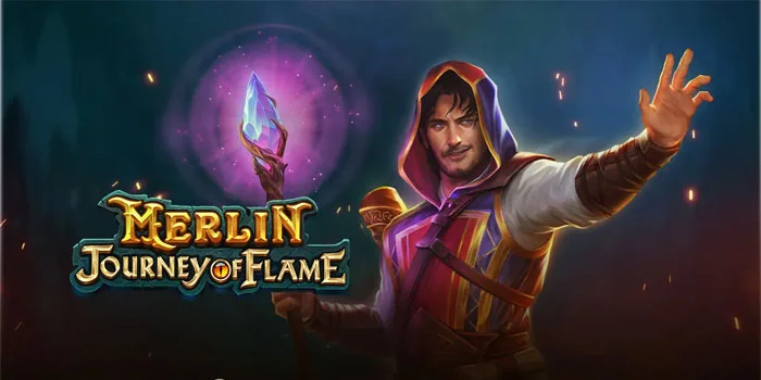 Merlin-Journey-of-Flame-Slot-Online-Dengan-Grafik-Yang-Luar-Biasa