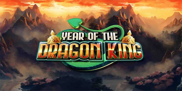 Year-Of-The-Dragon-King---Slot-Tahun-Raja-Naga-Pembawa-Ke-Hokian