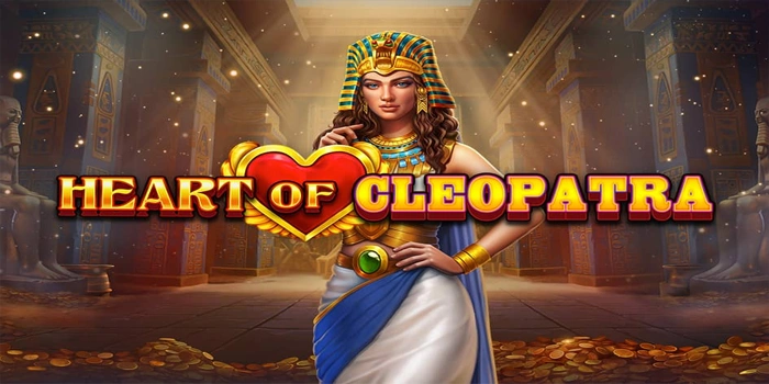 Menelusuri Pola Slot Heart Of Cleopatra Untuk Pemain Teliti