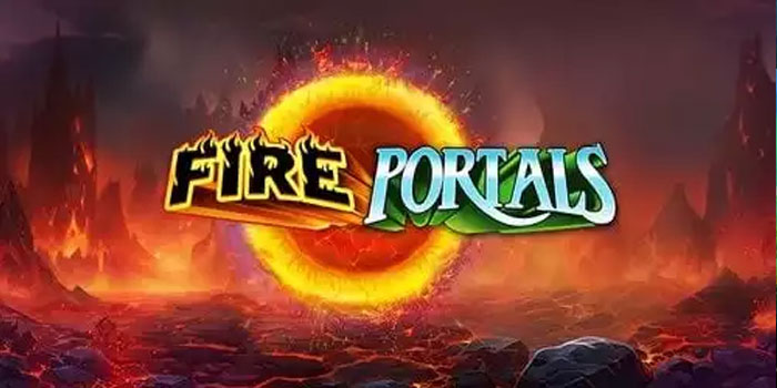 Strategi Cerdas Mendapatkan Jackpot Di Slot Fire Portals