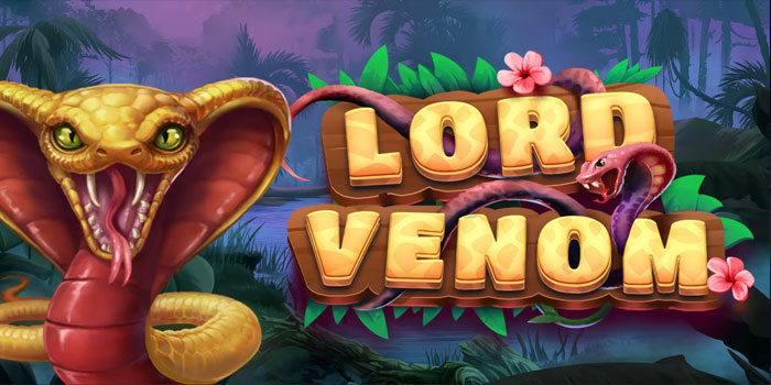 Tips Cerdas Mendapatkan Jackpot Besar Bermain Slot Lord Venom