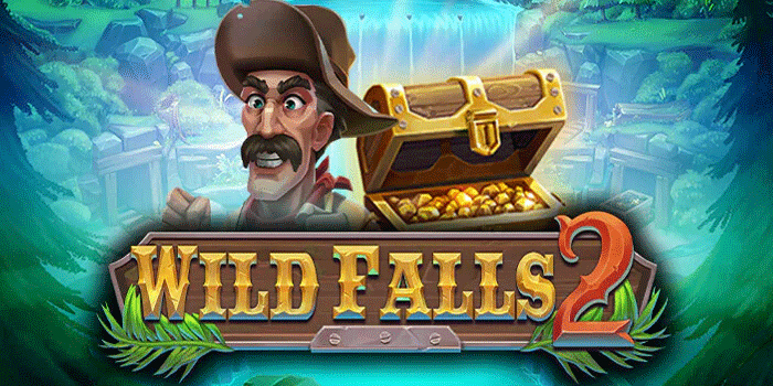 Cara Menang Besar Bermain Slot Wild Falls 2 Dengan Mudah